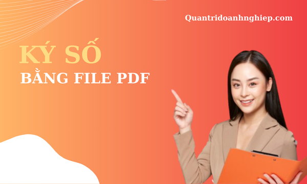 Hướng dẫn ký chữ ký số trên File PDF